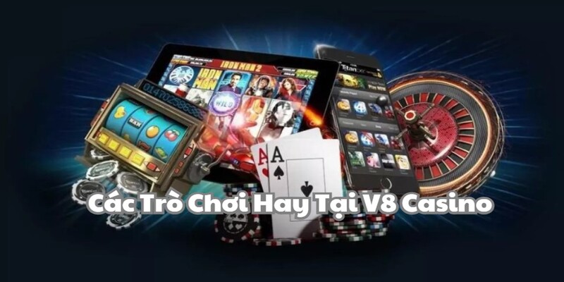 Phá đảo các tựa game hấp dẫn nhất tại sòng bài V8