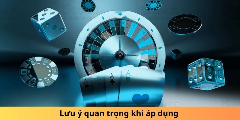 Lưu ý quan trọng khi áp dụng cách chơi tài xỉu luôn thắng 